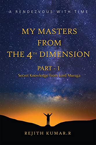My Masters from the 4th Dimension: A Rendezvous with Time von Notion Press