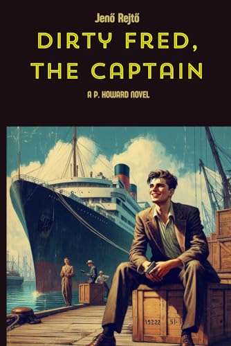 Dirty Fred, the Captain (Dirty Fred novels, Band 2) von Independently published