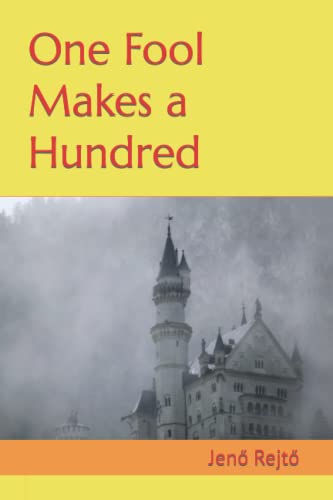 One Fool Makes a Hundred