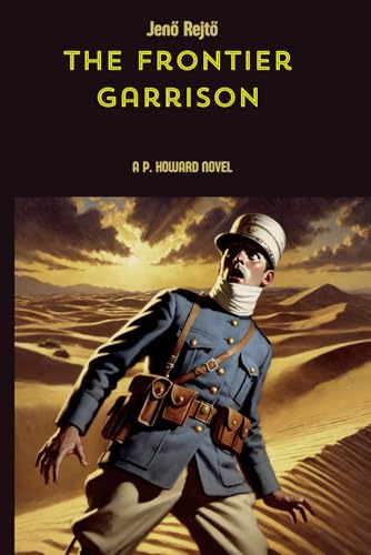 The Frontier Garrison (Foreign Legion novels) von Independently published
