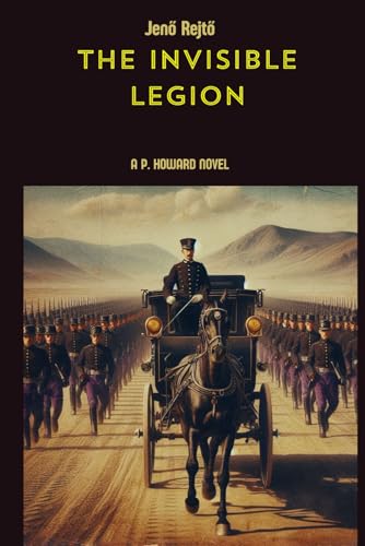 The Invisible Legion (Foreign Legion novels) von Independently published