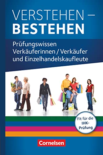 Ausbildung im Einzelhandel - Ausgabe 2017 - Zu allen Ausgaben - Prüfungswissen: Verstehen - Bestehen: Prüfungswissen Einzelhandel - Buch