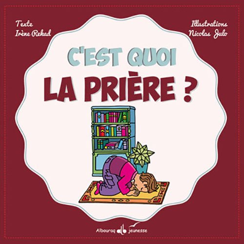 C'est quoi la Prière ? von ALBOURAQ