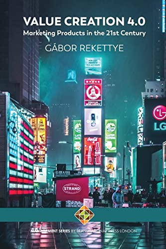 Value Creation 4.0 - Marketing Products in the 21st Century