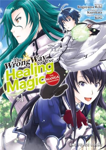 The Wrong Way to Use Healing Magic 1: The Manga Companion