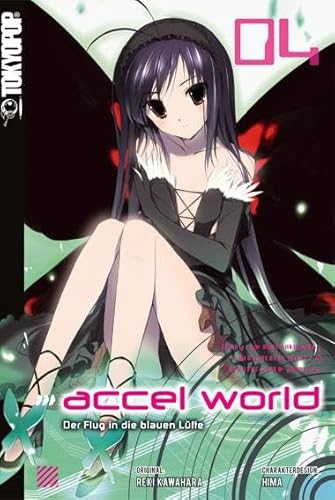 Accel World - Novel 04: Der Flug in die blauen Lüfte Accel World - Novel 04: Der Flug in die blauen Lüfte von TOKYOPOP GmbH