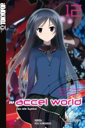 Accel World - Novel 12: Das rote Symbol