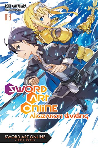 Sword Art Online, Vol. 13 (light novel): Alicization Dividing (SWORD ART ONLINE NOVEL SC, Band 13)