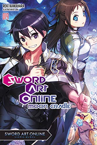 Sword Art Online, Vol. 19 (light novel): Moon Cradle (SWORD ART ONLINE NOVEL SC)