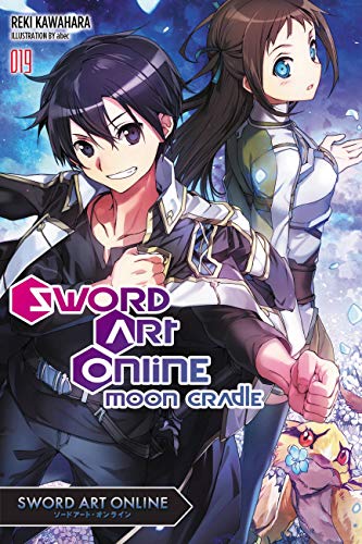 Sword Art Online, Vol. 19 (light novel): Moon Cradle (SWORD ART ONLINE NOVEL SC, Band 19) von Yen Press