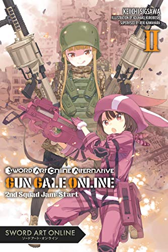 Sword Art Online Alternative Gun Gale Online, Vol. 2 (light novel): Second Squad Jam: Start (SWORD ART ONLINE ALT GUN GALE LIGHT NOVEL SC) von Yen Press