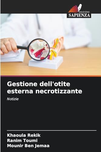 Gestione dell'otite esterna necrotizzante: Notizie von Edizioni Sapienza