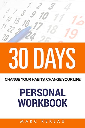 30 DAYS - Change your habits, change your life Personal Workbook 30 DAYS - Change your habits, change your life Personal Workbook von CreateSpace Independent Publishing Platform