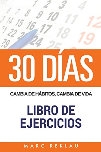 30 DIAS - Cambia de habitos, cambia de vida - Libro de Ejercicios 30 DIAS - Cambia de habitos, cambia de vida - Libro de Ejercicios von CREATESPACE