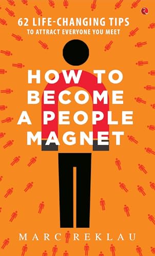 How to Become a People Magnet: 62 Life-Changing Tips to Attract Everyone You Meet von Rupa Publications India