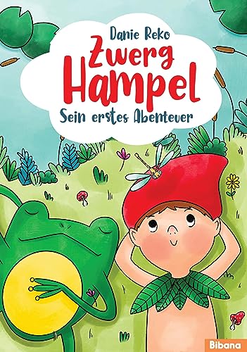 Zwerg Hampel. Sein erstes Abenteuer: Zwerg Hampel, Bd. 1 von Bibana Verlag,