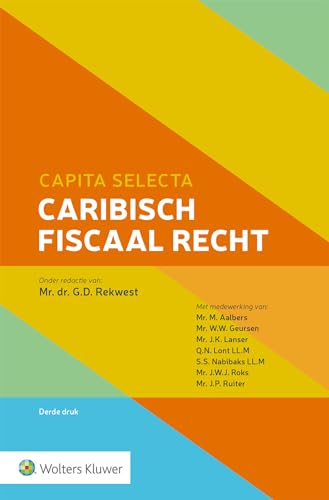 Capita selecta Caribisch fiscaal recht von Uitgeverij Kluwer BV