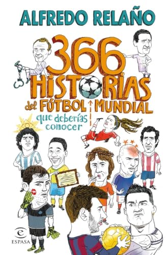 366 historias del fútbol mundial que deberías conocer (NO FICCIÓN) von Espasa