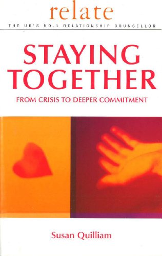 Relate Guide To Staying Together: From Crisis to Deeper Commitment