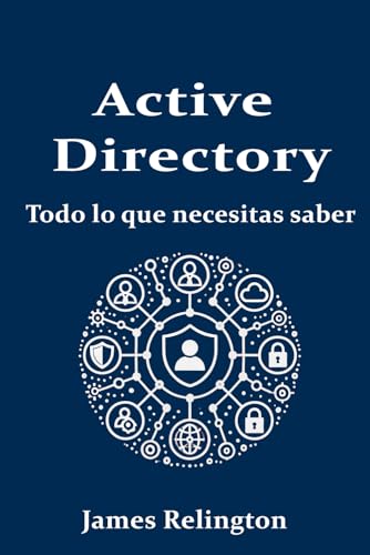 Active Directory (Directorio Activo): Todo lo que necesitas saber von Independently published
