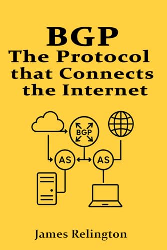 BGP: The Protocol that Connects the Internet BGP: The Protocol that Connects the Internet von Independently published