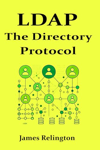LDAP: The Directory Protocol in Action LDAP: The Directory Protocol in Action von Independently published