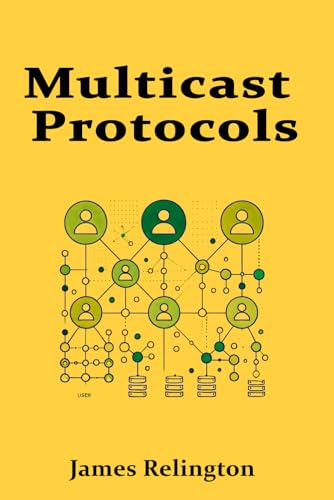 Multicast Protocols: IGMP, PIM, MSDP and Streaming Application Multicast Protocols: IGMP, PIM, MSDP and Streaming Application von Independently published
