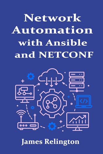 Network Automation with Ansible and NETCONF Network Automation with Ansible and NETCONF von Independently published
