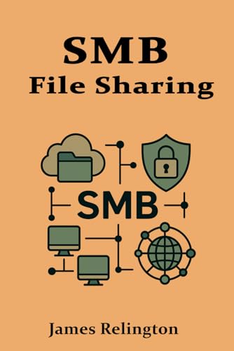 SMB: File Sharing and Network Security SMB: File Sharing and Network Security von Independently published