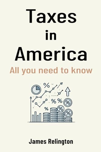 Taxes in America: all you need to know Taxes in America: all you need to know von Independently published