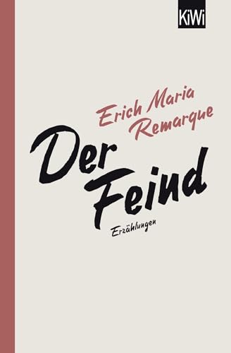 Der Feind: Sämtliche Erzählungen zum Ersten Weltkrieg