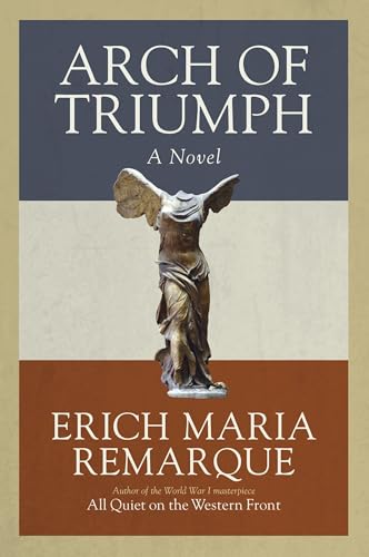 Arch of Triumph: A Novel von Random House Trade Paperbacks
