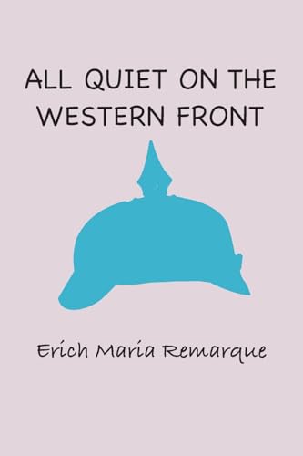 All Quiet at the Western Front All Quiet at the Western Front von Classic Wisdom Reprint
