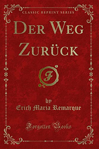 Der Weg Zurück (Classic Reprint) von Forgotten Books