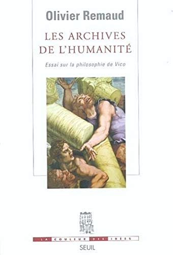 Les Archives de l'humanité. Essai sur la philosophie de Vico