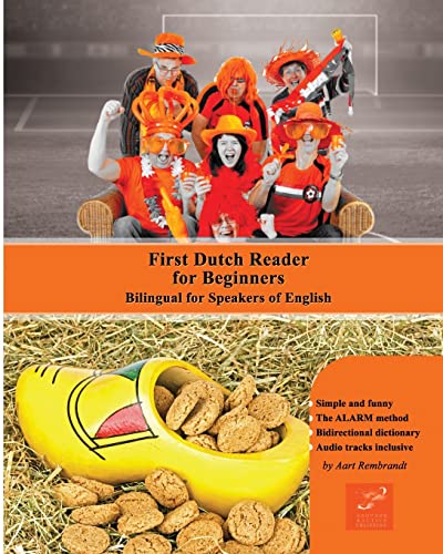 First Dutch Reader for Beginners: Bilingual for Speakers of English Audio tracks inclusive (Graded Dutch Readers, Band 1)