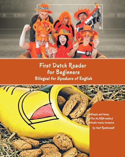 First Dutch Reader for Beginners: Bilingual for Speakers of English Audio tracks inclusive (Graded Dutch Readers, Band 1) von CREATESPACE