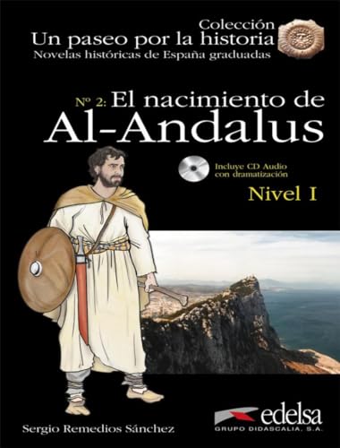NHG 1 - El nacimiento al-Ándalus: El nacimiento de Al-Andalus + audio descargable (Un paseo por la historia)