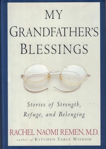 My Grandfathers Blessings: Stories of Strenght, Refuge And Belonging