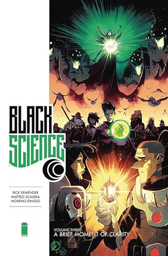 Black Science Volume 3: A Brief Moment of Clarity 10th Anniversary Deluxe Hardcover (BLACK SCIENCE 10TH ANNV ED DLX HC) von Image Comics