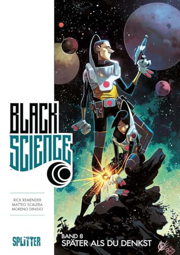 Black Science. Band 8: Später als du denkst Black Science. Band 8: Später als du denkst von Splitter Verlag