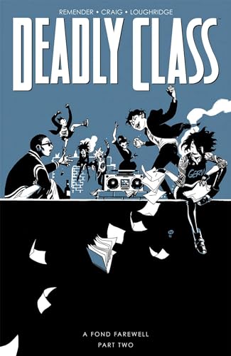 Deadly Class, Volume 12: A Fond Farewell, Part Two (DEADLY CLASS TP) von Image Comics