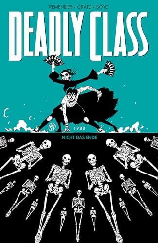 Deadly Class 6: Nicht das Ende Deadly Class 6: Nicht das Ende