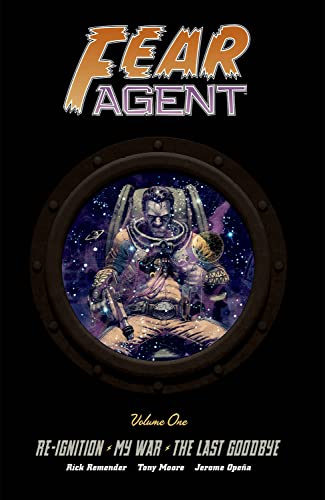 Fear Agent Deluxe Volume 1: Re-ignition My War the Last Goodbye (FEAR AGENT 20TH ANNV DLX ED HC) von Image Comics