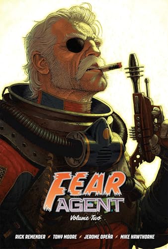 Fear Agent Deluxe Volume 2 (FEAR AGENT 20TH ANNV DLX ED HC) von Image Comics