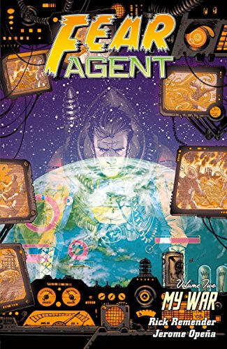 Fear Agent Volume 2: My War (2nd Edition)