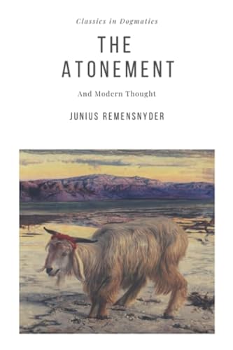 The Atonement: And Modern Thought (Studies in Dogmatics, Band 2)