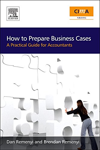 How to Prepare Business Cases: An essential guide for accountants von CIMA Publishing