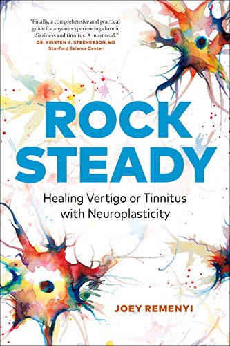 Rock Steady: Healing Vertigo or Tinnitus With Neuroplasticity von Page Two Books, Inc.
