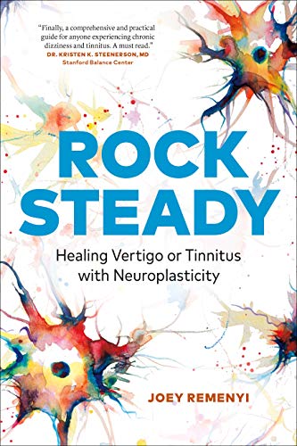 Rock Steady: Healing Vertigo or Tinnitus With Neuroplasticity von Page Two